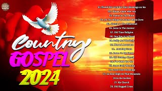 Old Country Gospel Songs With Lyrics - Best Old Country Gospel Songs - Country Gospel Music 2024