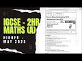 IGCSE Edexcel Maths A Higher Paper 2 Walkthrough (May June 2025) π