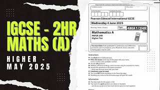 IGCSE Edexcel Maths A | Higher Paper 2 4ma1/2hr | May June 2025 |Walkthrough