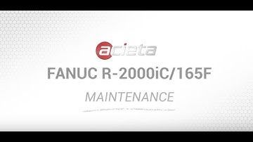 Preventive Maintenance for a FANUC R-2000iC 165F Robot
