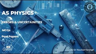 Details AS Physics 9702: Errors & Uncertainties - MCQs | CIE A Level | Past Paper Lecture Update
