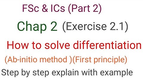 Chap 2 Differentiation |Ab-initio method |First principle| Examples|FSc &ICs Part 2 😊
