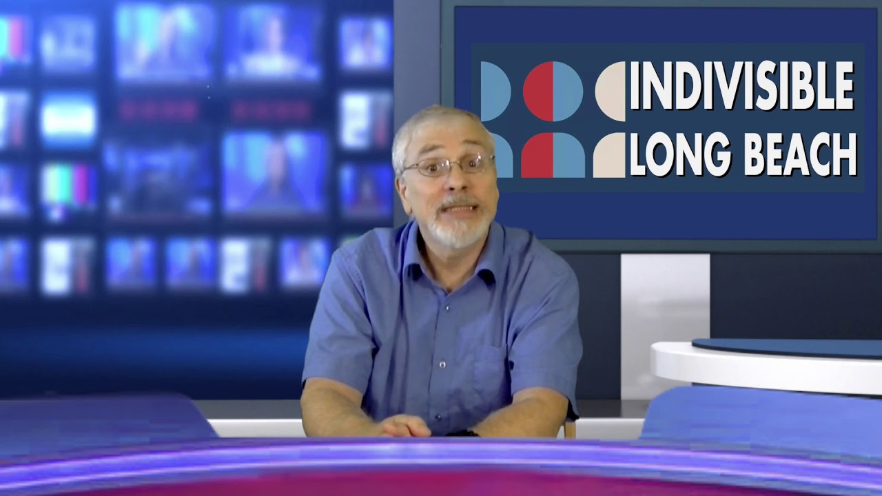 Indivisible Long Beach - Environmental News & Fox's Guilt