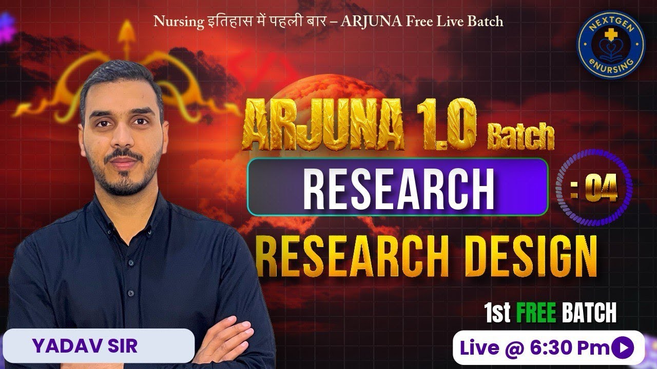 ARJUNA CLASS – 04 | Research – Research Design | Yadav Sir | Nursing Officer 🎯🔥