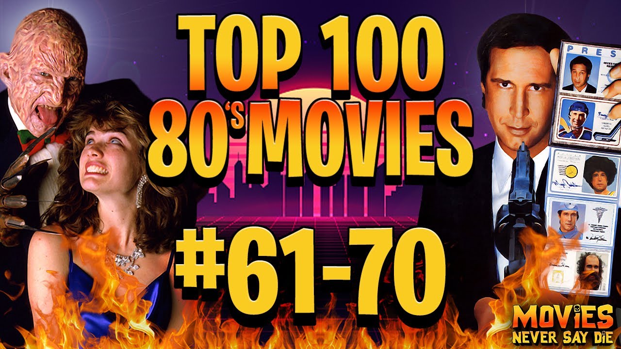 The Top-100 MOVIES the 1980s (70-61) -