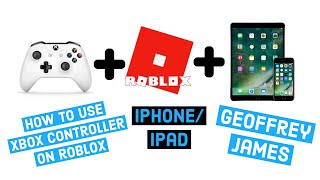 How To Use Xbox One Controller On Iphone Ipad Roblox Youtube - roblox xbox controller