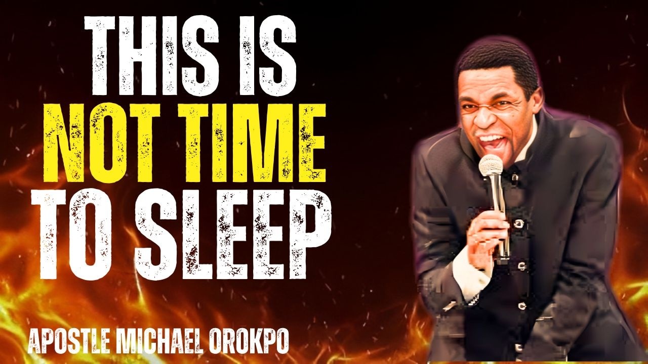 Wake Up and Fight for Your Destiny | Apostle Michael Orokpo