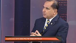 Analisis AWANI: Kuatkuasa Akta Dana Politik sebelum PRU14