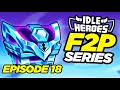 Idle heroes  too good to pass early game  f2p episode 18