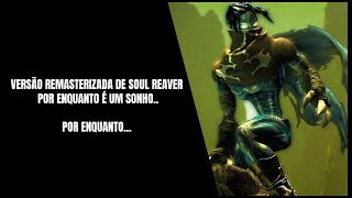 Legacy of Kain Soul Reaver Remastered pode estar em Desenvolvimento