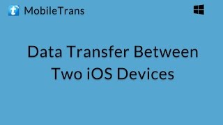 MobileTrans (Windows): Transfer data between two iOS devices screenshot 3