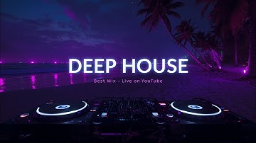 Deep House Mix 2 Hours 🎵 Nonstop Chill & Relax Beats