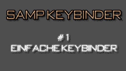 Samp Keybinder erstellen #1 Der einfache Keybinder