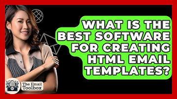 What Is The Best Software For Creating HTML Email Templates? - TheEmailToolbox.com