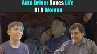 Auto Driver Saves Life Of A Woman | Rohit R Gaba