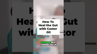 Heal Your Gut: Castor Oil Secrets for Digestive Relief