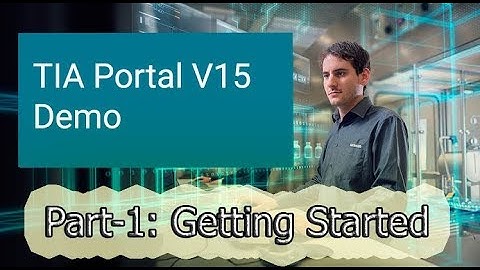TIA PORTAL V15 || Part-1 : Create and simulate a Project