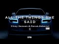 Ilkay Sencan & Faruk Sabanci - ALL THE THINGS SHE SAID