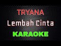 Tryana - Lembah Cinta Karaoke | LMusical