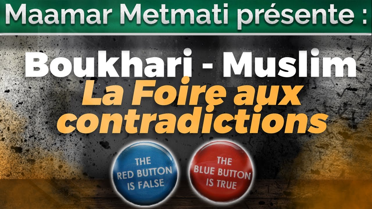 Boukhari Muslim La foire aux contradictions !