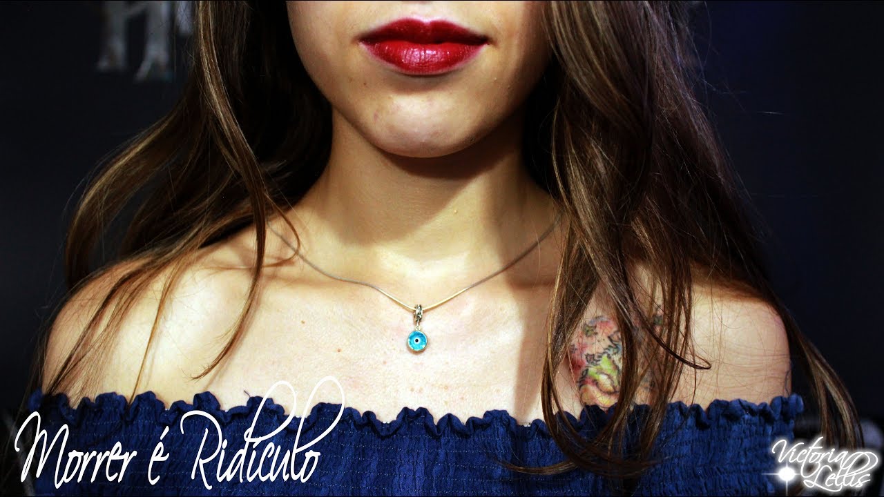 Morrer é Rídiculo - Citação | Victória Lellis - YouTube