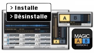 On installe et désinstalle pour vous Magic AB de Sample Magic !