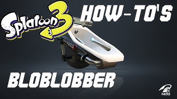 How To Use The Bloblobber | Splatoon 3 How-To