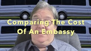 Comparing The Cost Of An Embassy
