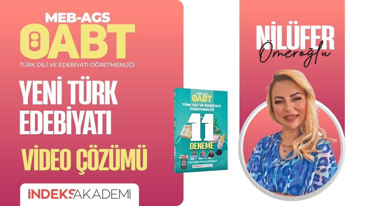 20 - 2026 ÖABT - Yeni Türk Edebiyatı - 11'li Deneme - V - Nilüfer ÖMEROĞLU