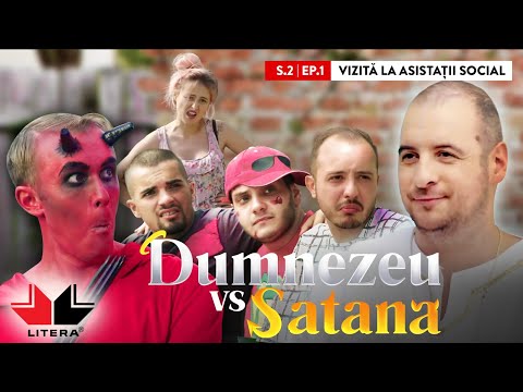 DUMNEZEU vs SATANA (S02/Ep.1): Vizita la asistatii social