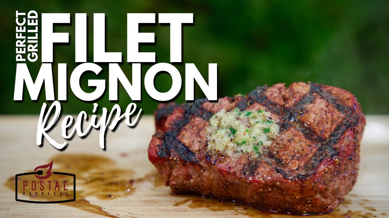 How to Grill Filet Mignon - Life is but a Dish