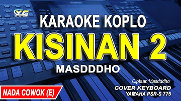 Karaoke Kisinan 2 (Masdddho) Nada Pria/Cowok