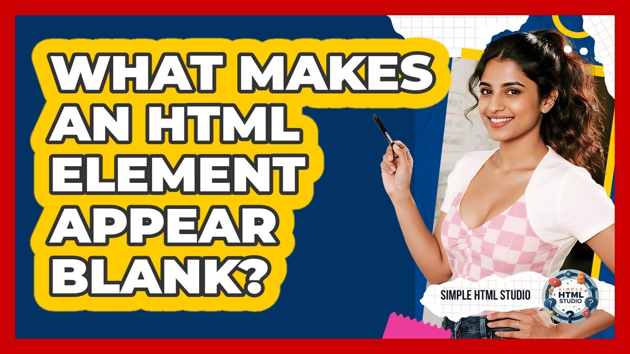 What Makes An HTML Element Appear Blank? - YouTube