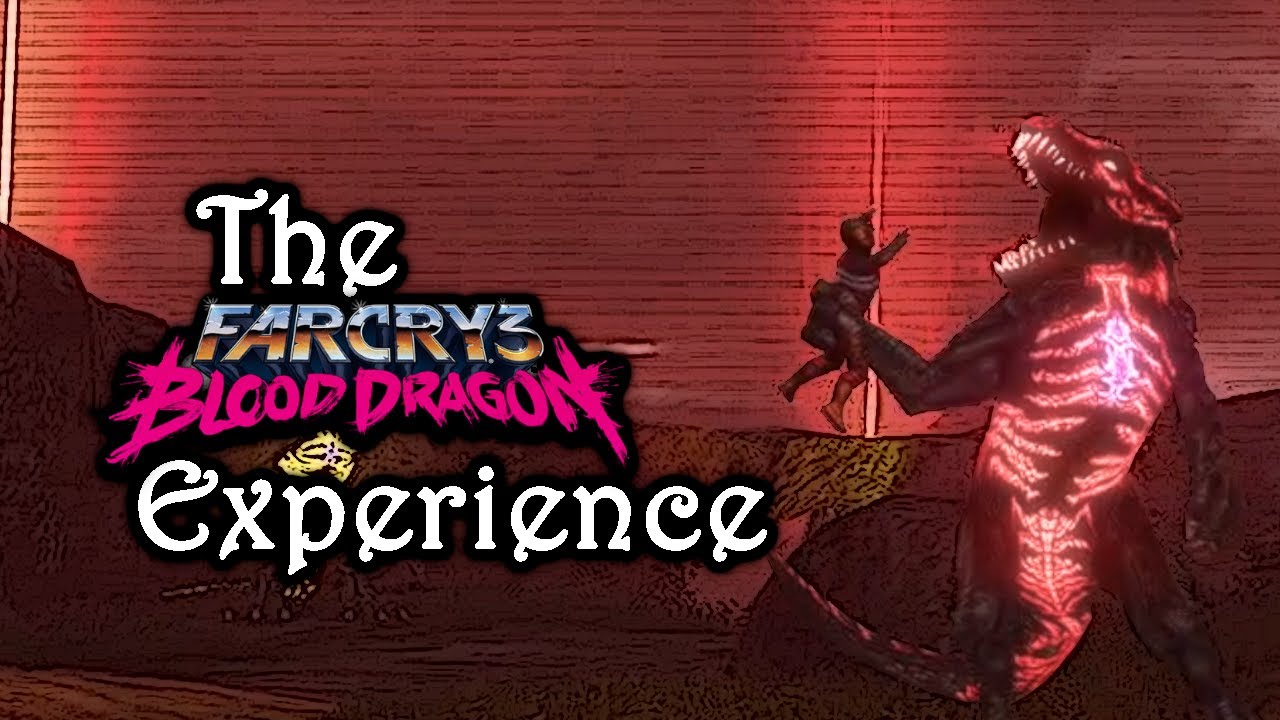 The Far Cry 3 Blood Dragon Experience - YouTube