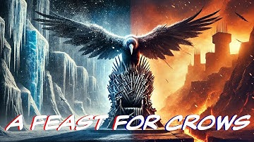 A FEAST FOR CROWS by George R.R. Martin | Animated Book Summary