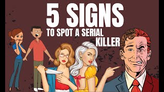 5 SIGNS HOW TO SPOT A SERIAL KILLER or SOMEONE THAT MAYBE A SERIAL KILLER