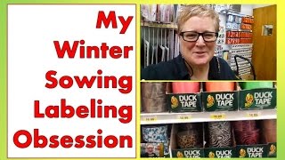 My Winter Sowing Labeling Obsession - Another Brilliant Idea (I think) ;)