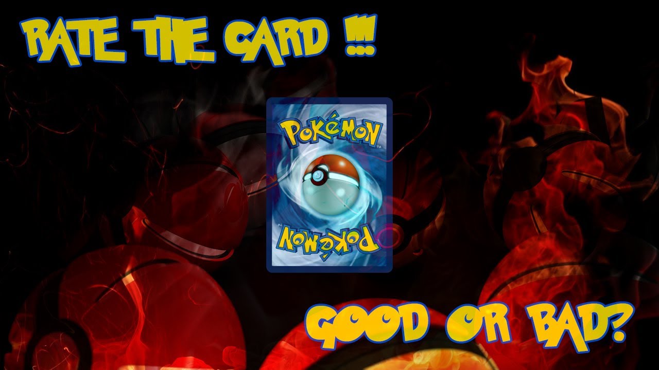 Rate the Pokemon Card!!! Good or Bad? (Join the Discussion)