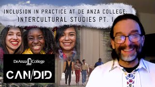 CAN/DID: Inclusion in Practice at De Anza College: Intercultural Studies Part I | De Anza College