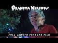 Grandma Werewolf - Full Length Feature Film