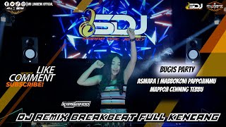 PALING BARU DJ BREAKBEAT ASMARA MABBOKONI PAPPOJIMMU MAPPOJI CENNING TEBBU