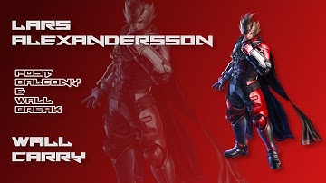 Tekken 7 | Lars Alexandersson - Post Balcony & Wall Break Wall Carry