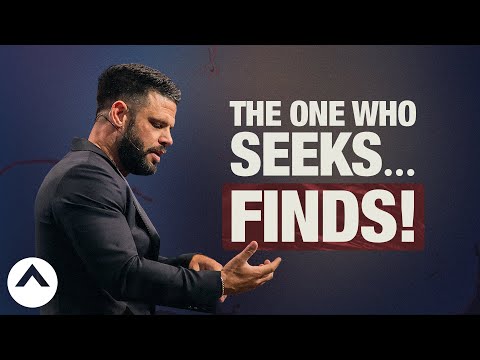 The One Who Seeks… Finds! | Pastor Steven Furtick | Elevation Church