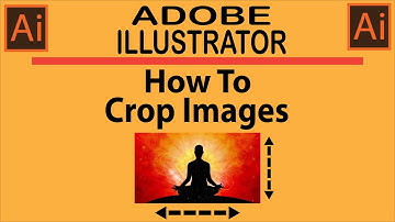 How To Crop An Image In Adobe Illustrator