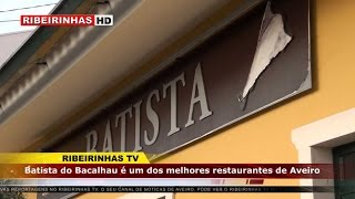 Batista do Bacalhau é uma das melhores casas do distrito de Aveiro