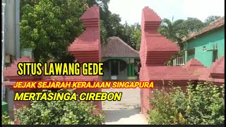 LAWANG GEDE JEJAK SEJARAH KERAJAAN SINGAPURA