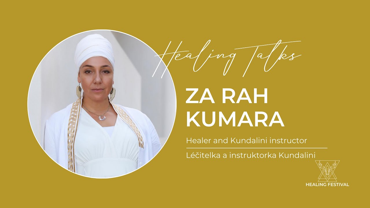 Healing Talks 10: Za Rah Kumara / Healer and Kundalini instructor - Sharing her wisdom