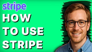 How to Use Stripe [2026 Full Guide]