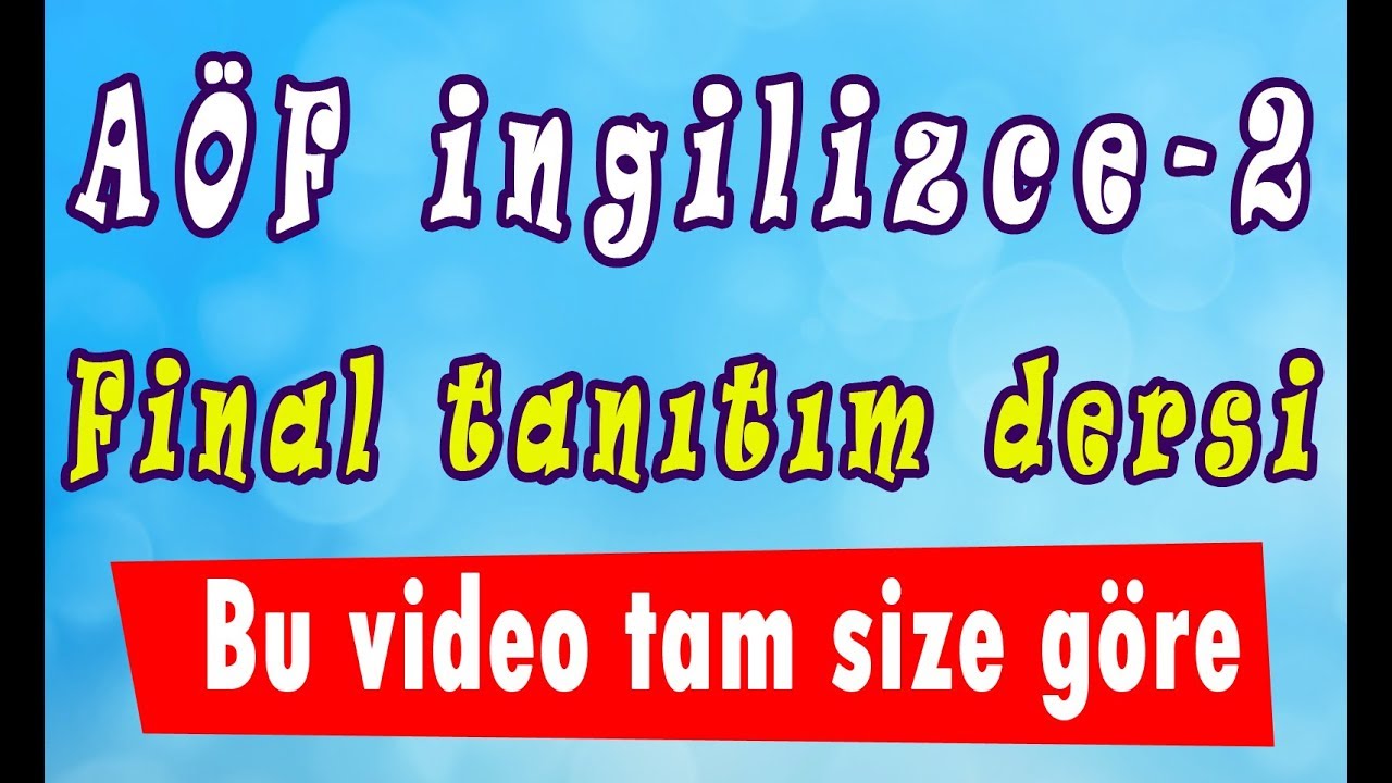 AÖF İngilizce-2 hızlı konu anlatım videosu [Final-1]  www.akademiaof.com