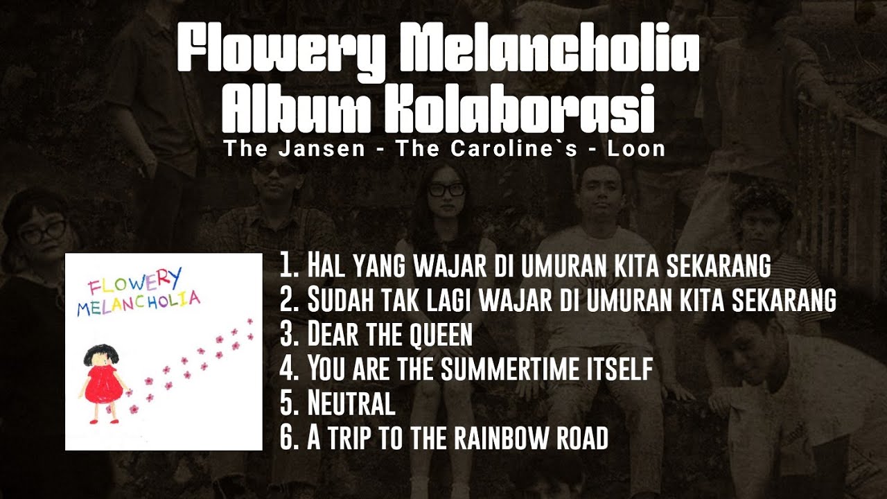 Flowery Melancholia Full Album Terbaru 2023